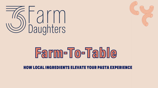 Farm to Table: How Local Ingredients Elevate Your Pasta Experience